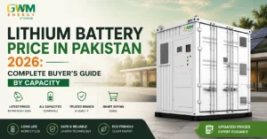 Lithium Battery Price in Pakistan 2026: Complete Buyer's Guide by Capacity – GWM Energy LiFePO4 Battery Storage System